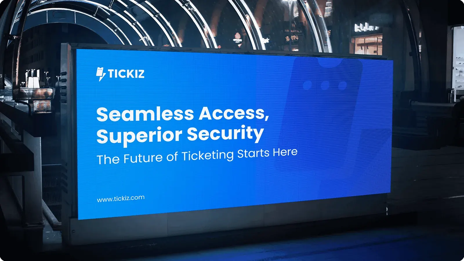 A TICKIZ billboard at night: Seamless access, superior security