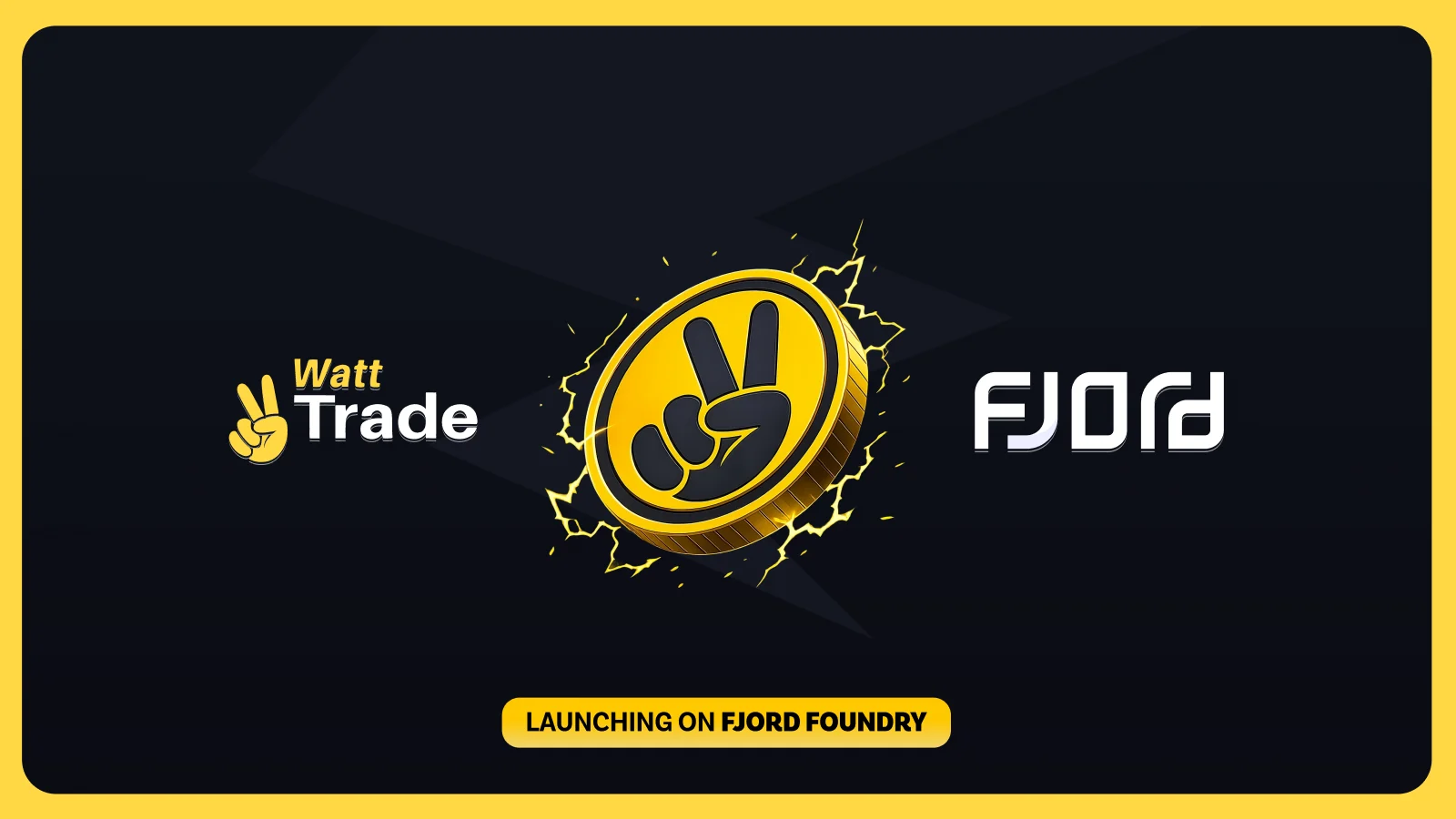 Watt2Trade launch banner: the $WATTOIN coin, launching on Fjord Foundry